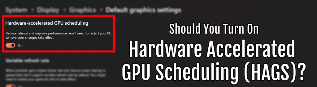 Hardware-Accelerated GPU Scheduling (HAGS)